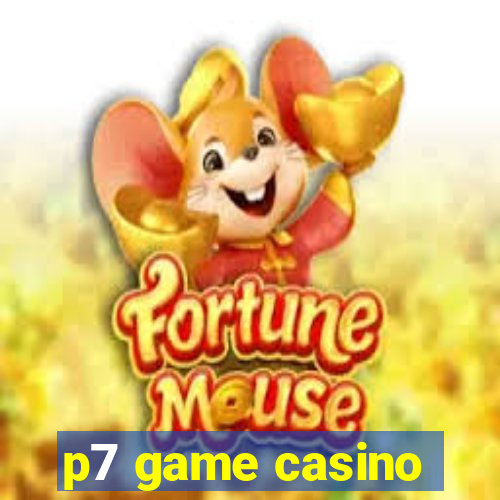 p7 game casino