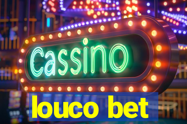 louco bet