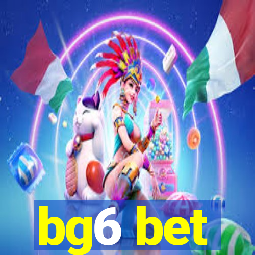 bg6 bet