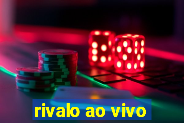 rivalo ao vivo