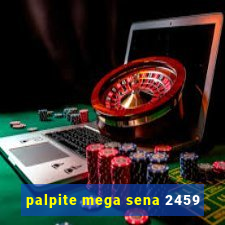 palpite mega sena 2459