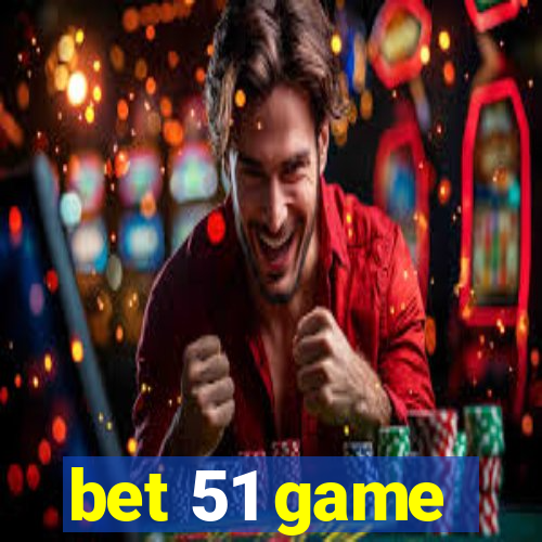 bet 51 game