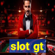 slot gt