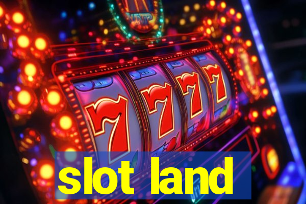 slot land