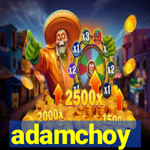 adamchoy