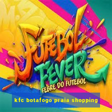 kfc botafogo praia shopping