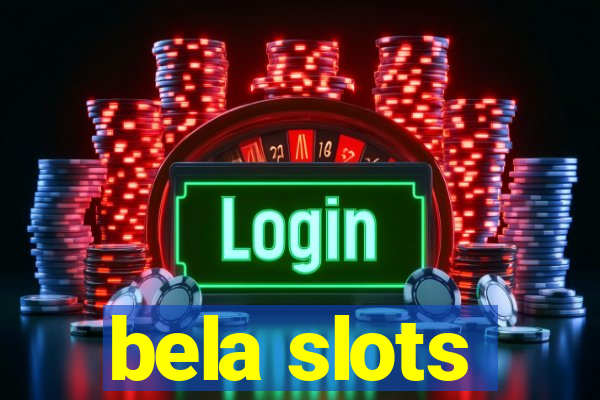 bela slots