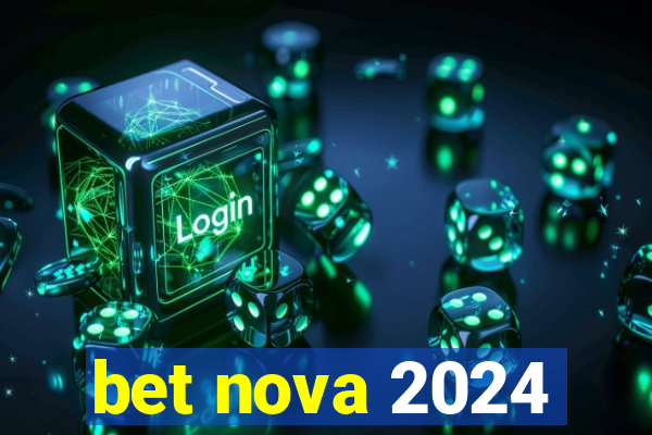 bet nova 2024