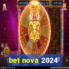 bet nova 2024