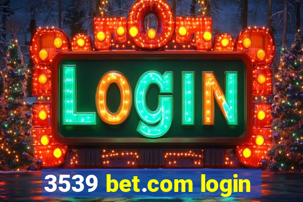 3539 bet.com login