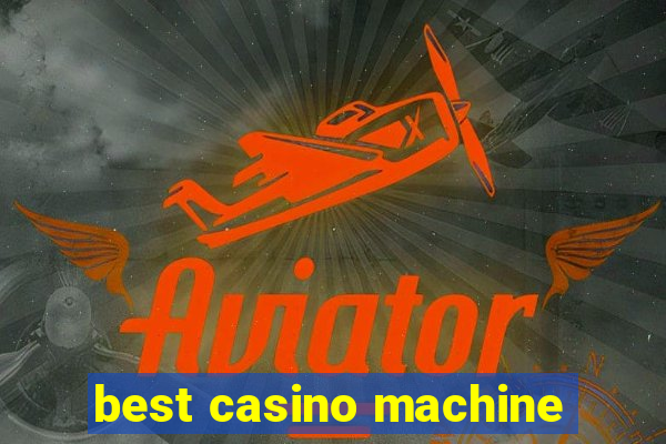 best casino machine