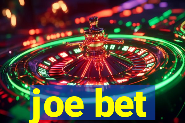 joe bet