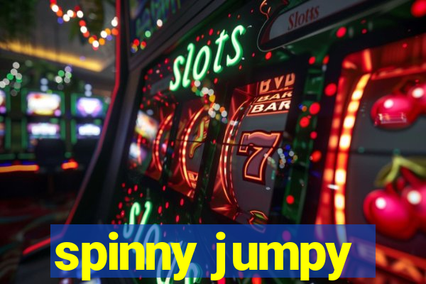 spinny jumpy