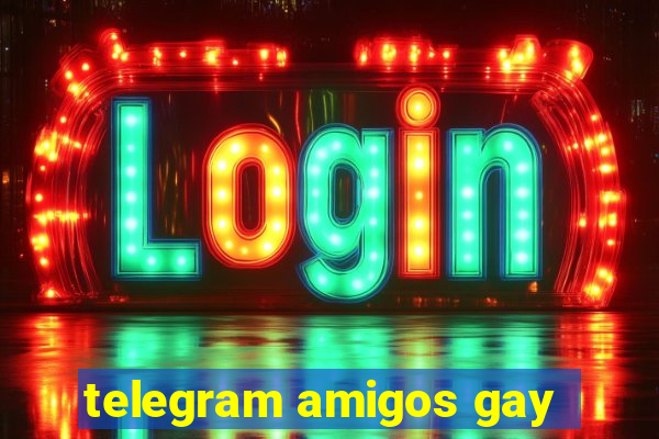 telegram amigos gay