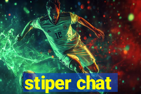 stiper chat