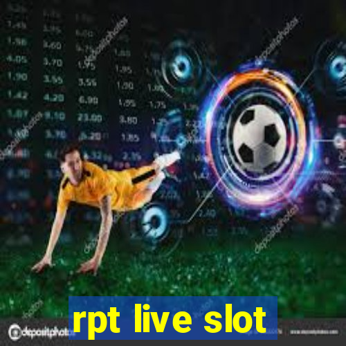 rpt live slot