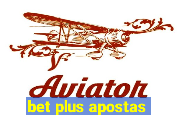 bet plus apostas