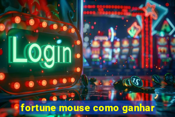 fortune mouse como ganhar