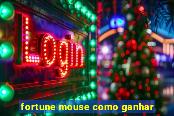 fortune mouse como ganhar