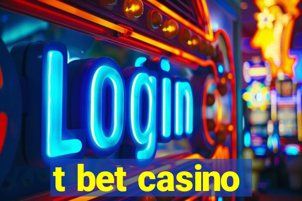 t bet casino