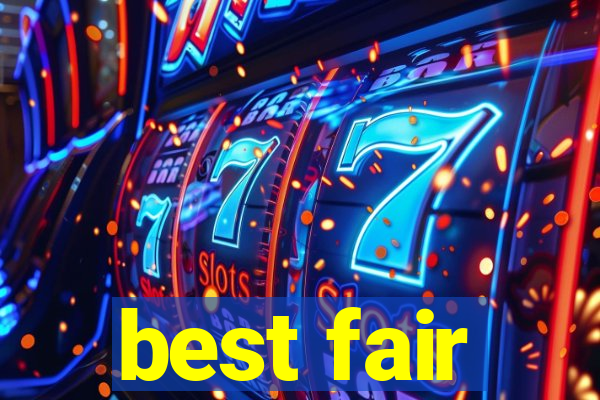 best fair