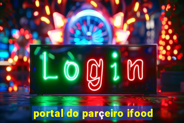 portal do parçeiro ifood