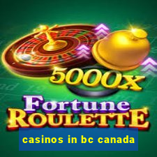 casinos in bc canada