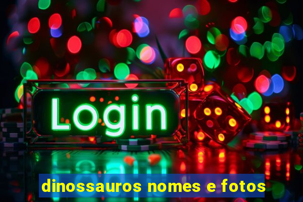 dinossauros nomes e fotos