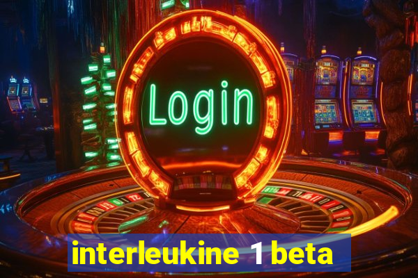 interleukine 1 beta