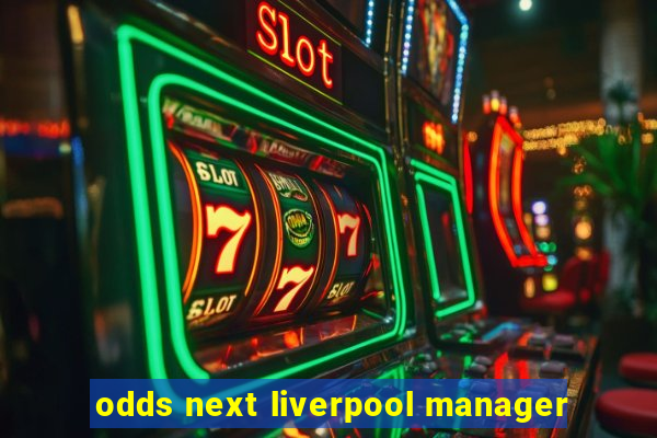 odds next liverpool manager