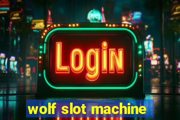 wolf slot machine