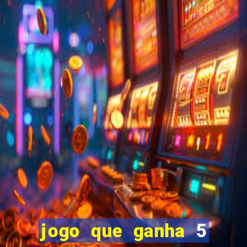 jogo que ganha 5 reais no cadastro