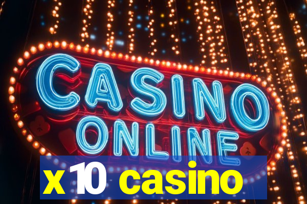 x10 casino