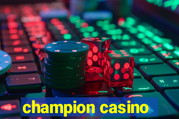 champion casino