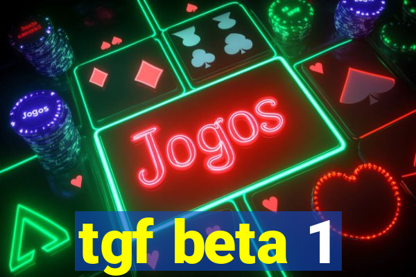 tgf beta 1