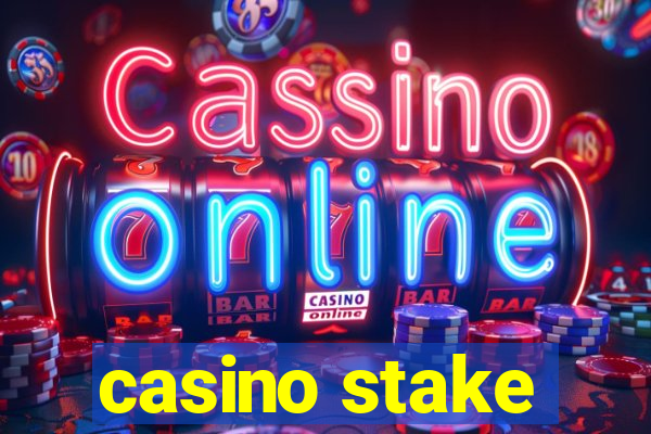 casino stake