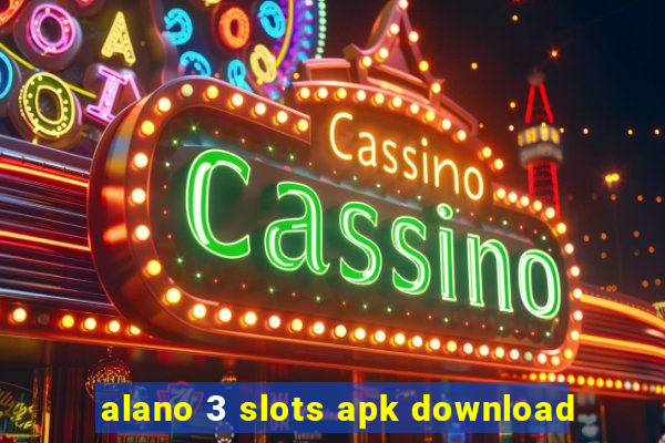 alano 3 slots apk download