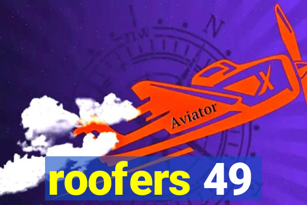 roofers 49