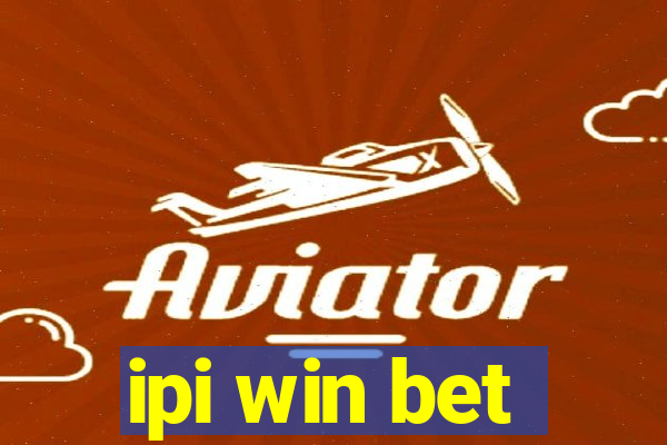 ipi win bet