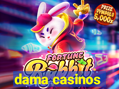 dama casinos