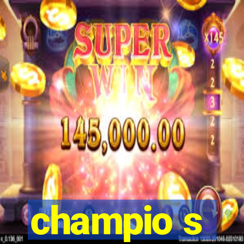 champio s