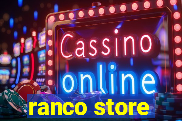 ranco store