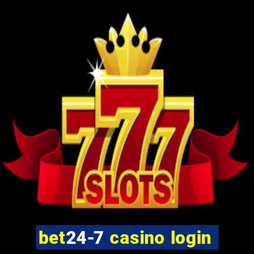 bet24-7 casino login