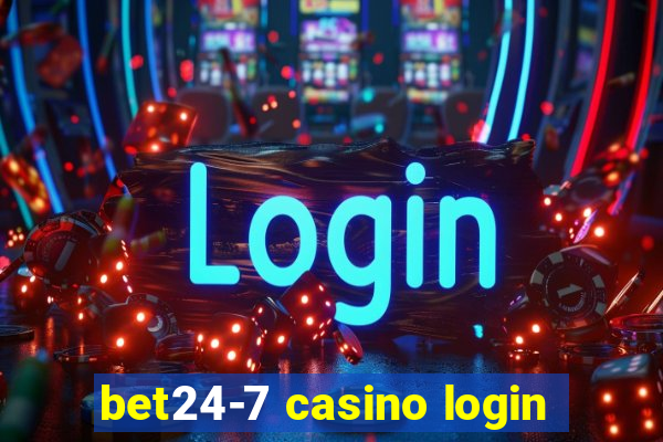 bet24-7 casino login