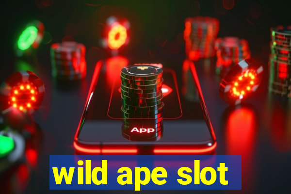 wild ape slot