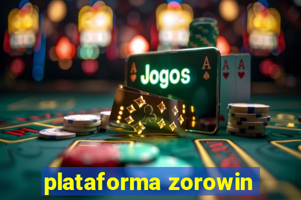 plataforma zorowin