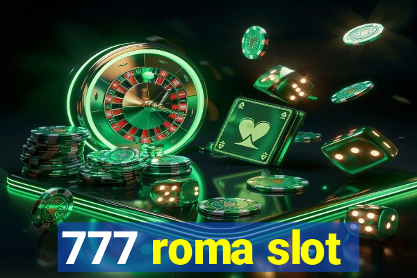 777 roma slot