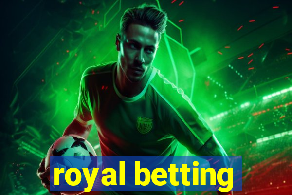 royal betting