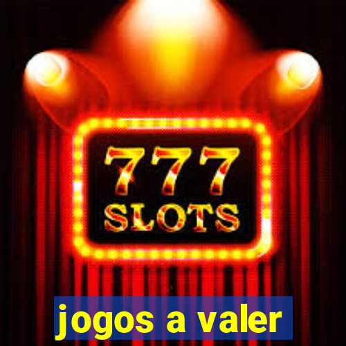 jogos a valer