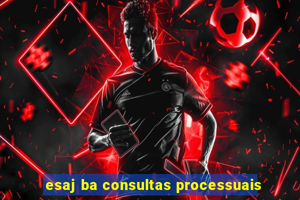 esaj ba consultas processuais